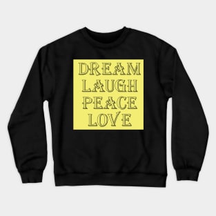 amar, reir, paz, amor Crewneck Sweatshirt